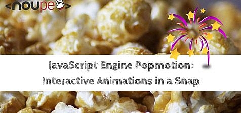 JavaScript Engine Popmotion: Interactive Animations in a Snap